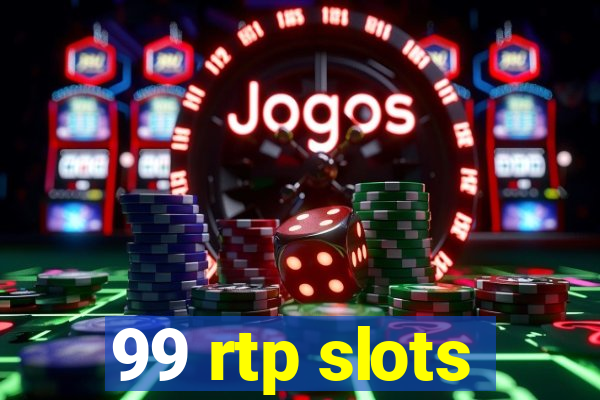 99 rtp slots